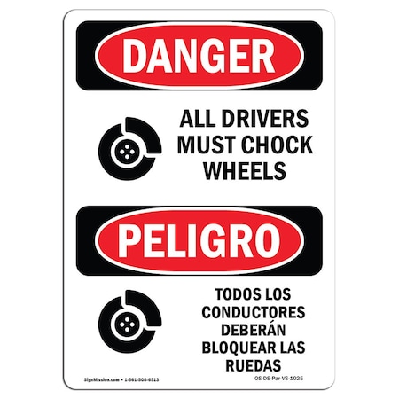 Signmission OSHA Sign, 10" Width, Decal, 10" W, 14" L, Spanish, All Drivers Must Chock Wheels Bilingual OS-DS-D-1014-VS-1025